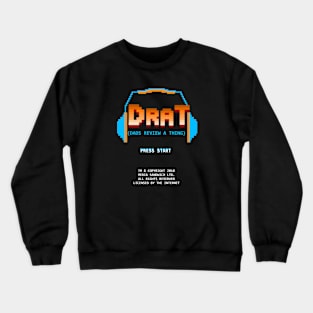 DRAT (Dads Review A Thing) Crewneck Sweatshirt